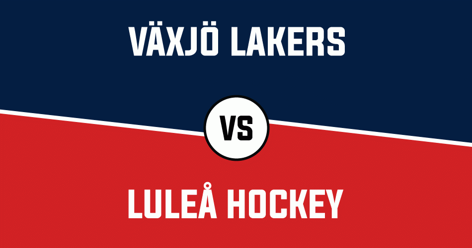 Speltips inför Växjö Lakers - Luleå Hockey 25 februari 2020